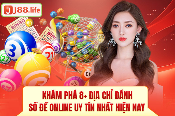 Khám phá 8+ địa chỉ đánh số đề online uy tín nhất hiện nay